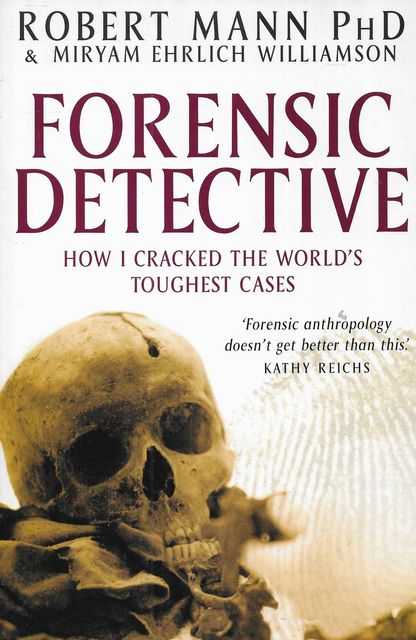 Forensic Detective: How I Cracked The World's Toughest Cases