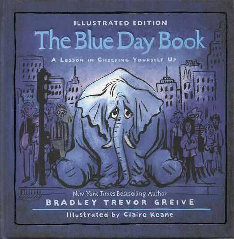 The Blue Day Book - A Lesson In Cheering Yourself Up - Illustrated Edition