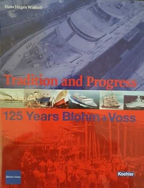 Tradition and Progress: 125 Years Blohm+Voss