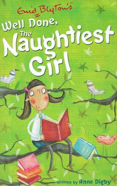 Enid Blyton's Well Done, The Naughtiest Girl [#8 The Naughtiest Girl Series]