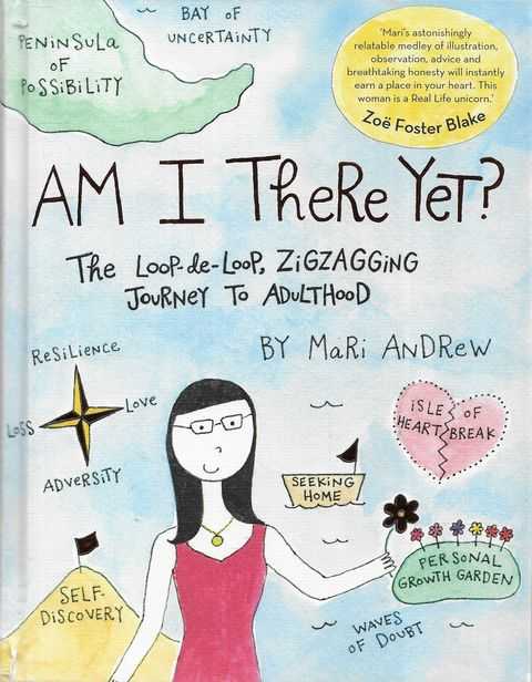 Am I There Yet The loop-de-loop, zigzagging journey to adulthood