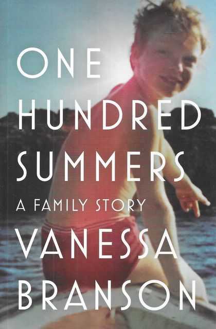 One Hundred Summers: A Family Story