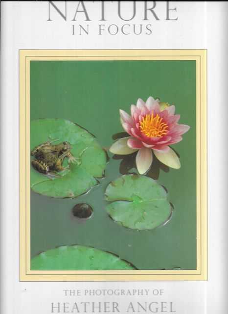 Nature in Focus: The Photography of Heather Angel