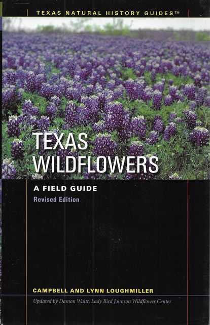 Texas Wildflowers: A Field Guide