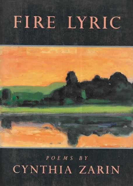 Fire Lyric - Poems by Cynthia Zarin