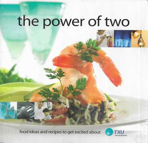 The Power of Two: Food Ideas and recipes to get Excited About