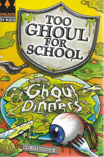 Too Ghoul for School 6: Ghoul Dinners