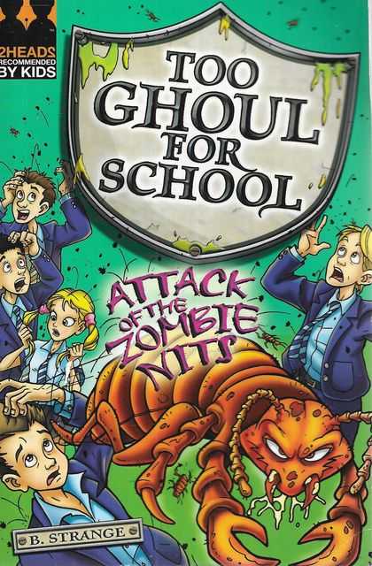 Too Ghoul for School 7: Attack of the Zombie Nits