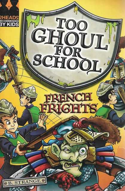 Too Ghoul for School 8: French Frights