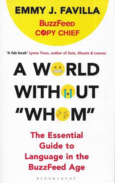 A World Without Whom: The Essential Guide to Language in the BuzzFeed Age