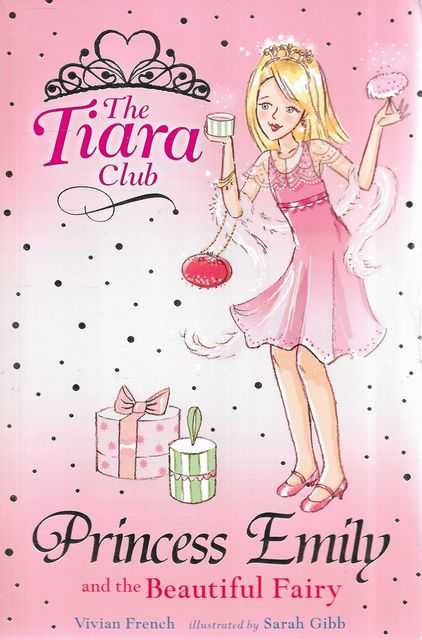The Tiara Club #6: Princess Emily and the Beautiful Fairy