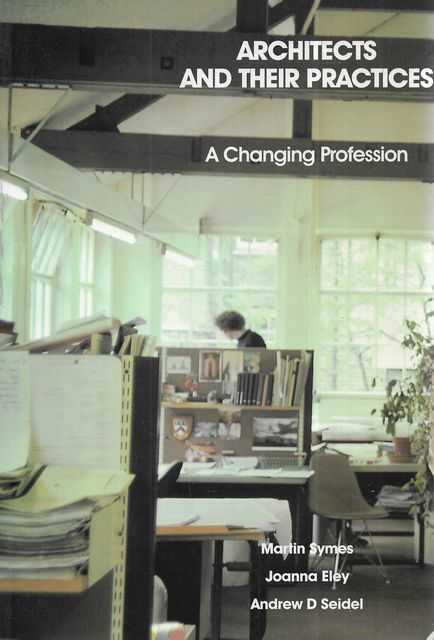Architects and Their Practices: A Changing Profession