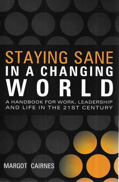 Staying Sane in a Changing World