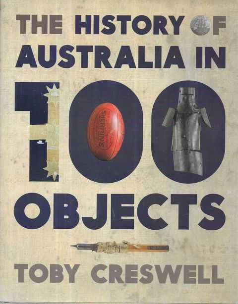 The History of Australia in 100 Objects
