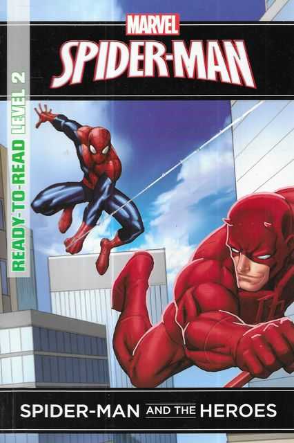 Marvel Spider-Man: Spider-Man and the Heroes [Ready-To-Read Level 2]