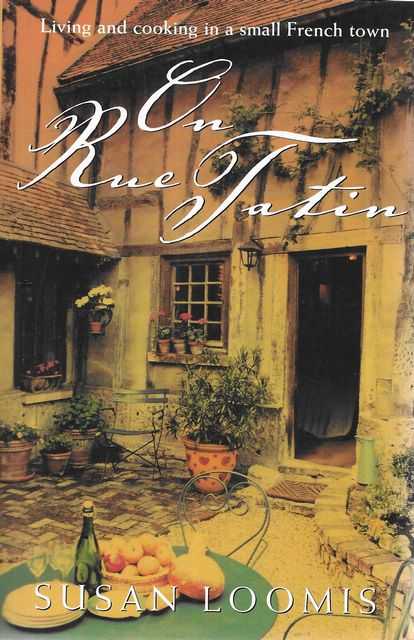 On Rue Tatin: Living and Cooking in a Small French Town