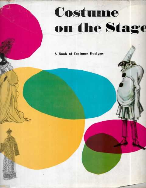 Costume on the Stage: A Book of Costume Designs