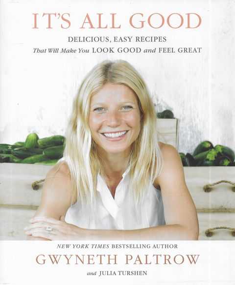 It's All Good : Delicious, Easy Recipes that Will Make You Look Good and Feel Great