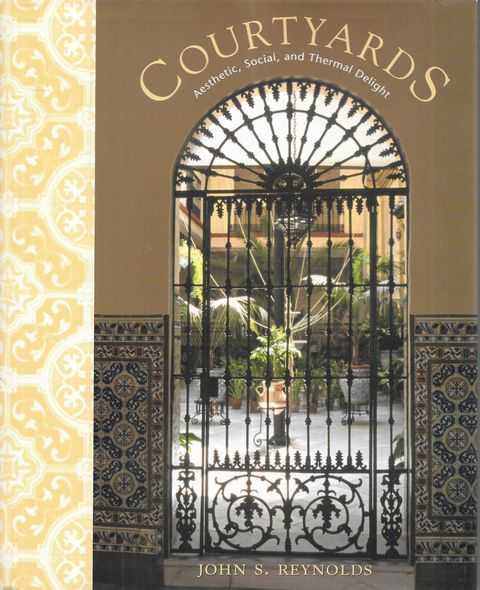 Courtyards: Aesthetic, Social and Thermal Delight