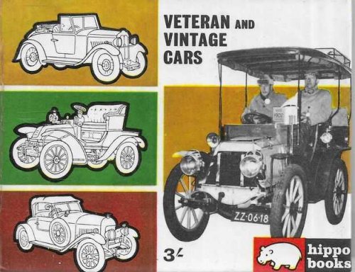 Veteran and Vintage Cars [Hippo Books No. 9]