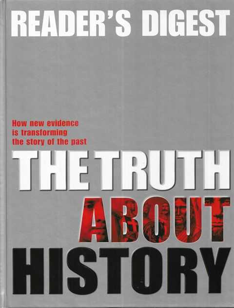 The Truth About History: How New Evidence is Transforming the Story of the Past