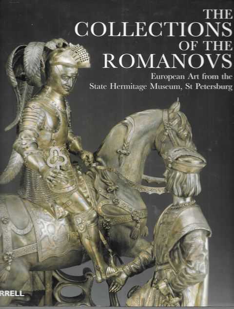 The Collections of the Romanovs: European Art from the State Hermitage Museum, St Petersburg