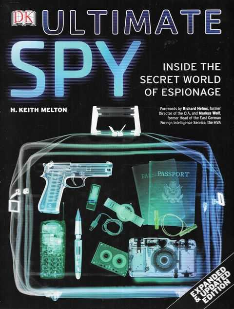 Ultimate Spy: INside the Secret World of Espionage