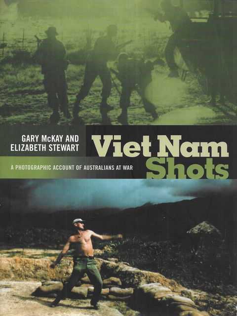 Vietnam Shots: A Photographic Account of Australians At War