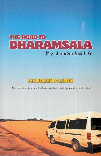 The Road to Dharamsala: My Unexpected Life