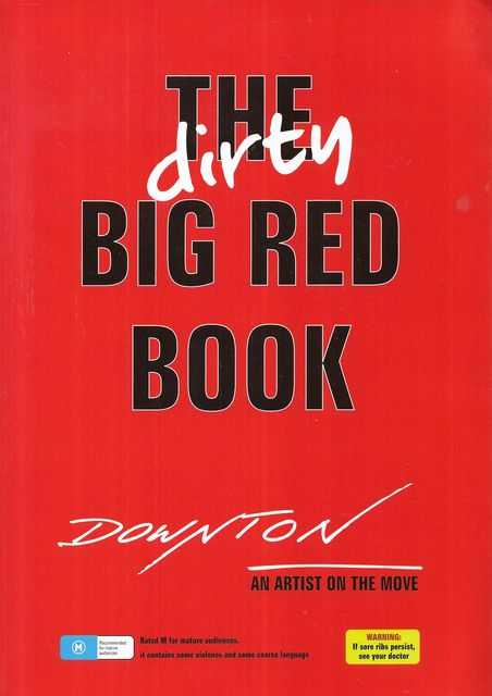 The Dirty Big Red Book : Downton an Artist on the Move