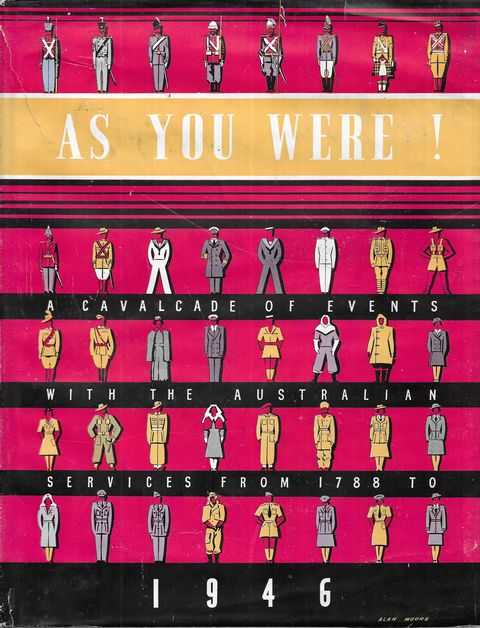 As You Were! A Cavalcade of Events with the Australian Services from 1788 to 1946
