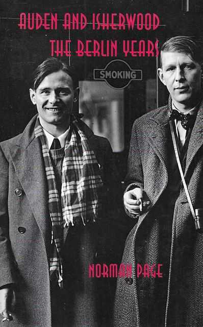 Auden and Isherwood: The Berlin Years