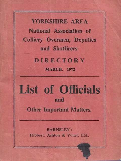 Yorkshire Area National Association of Colliery Overmen, Deputies and Shotfirers Directory March 1972 List of Officials and Other Important Matters