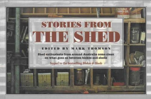 Stories from the Shed