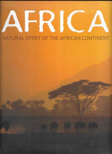 Africa: Natural Spirit of the African Continent