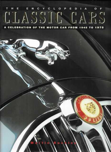 The Encyclopedia of Classic Cars: A Celebration of the Motorcar from 1945 to 1975