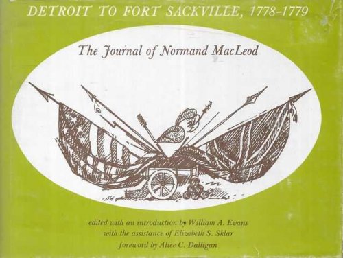 Detroit to Fort Sackville, 1778-1779 : The Journal of Normand MacLeod