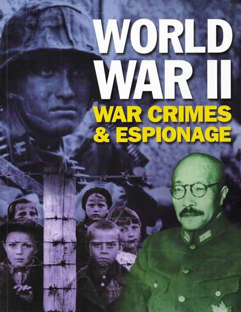 World War II: War Crimes & Espionage
