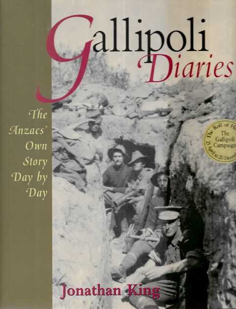 Gallipoli Diaries: The Anzacs' Own Story Day by Day