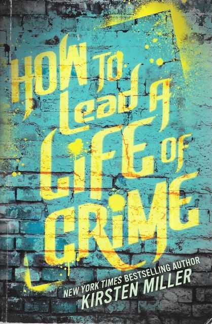 How to Lead a Life of Crime