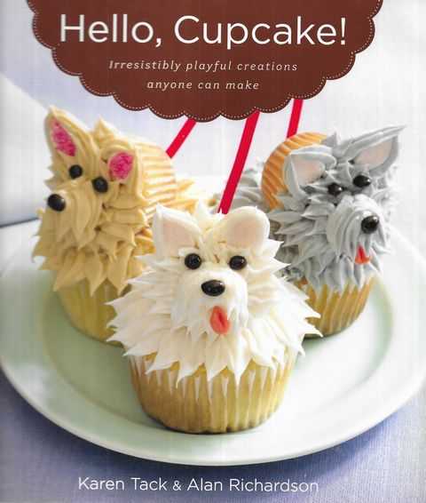 Hello, Cupcake: Irresistibly Playful Creations Anyone Can Make