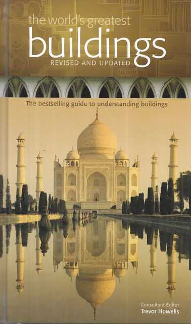 The World's Greatest Buildings: The Bestselling Guide to Understanding Buildings