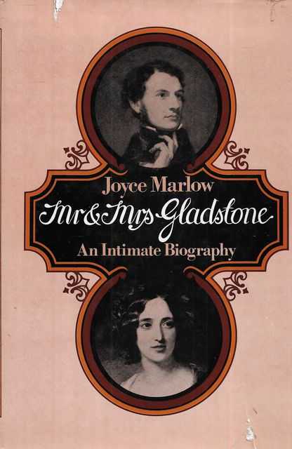 Mr & Mrs Gladstone: An Intimate Biography