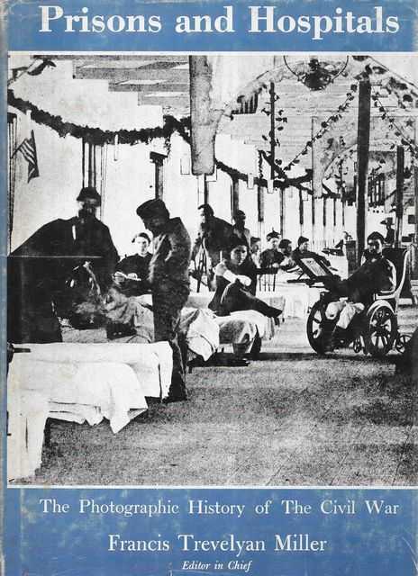 The Photographic History of the Civil War Part Seven: Prisons and Hospitals