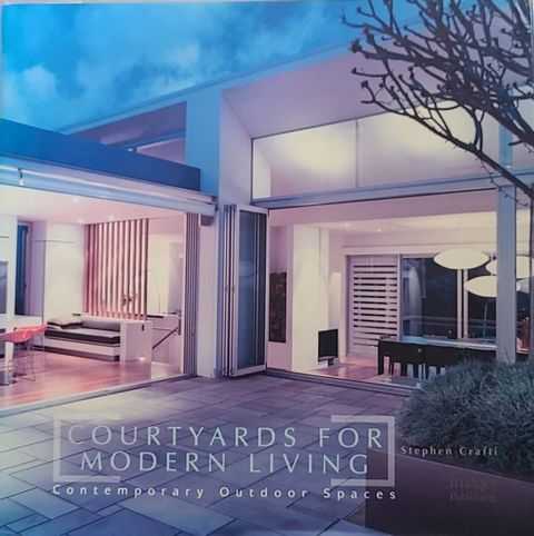 Courtyards for Modern Living: Contemporary Outdoor Spaces
