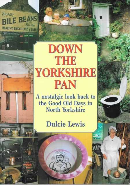 Down the Yorkshire Pan: A Nostalgic Look Back to the Good Old Days in North Yorkshire