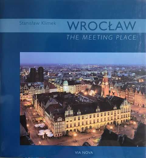 Wroclaw: The Meeting Place