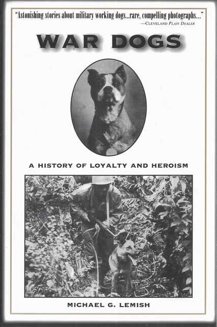 War Dogs: A History of Loyalty and Heroism