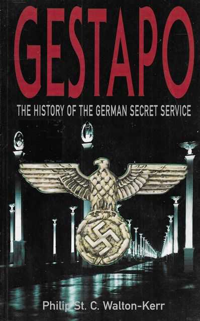 Gestapo: The History of the German Secret Service