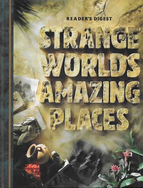 Strange Worlds Amazing Places
